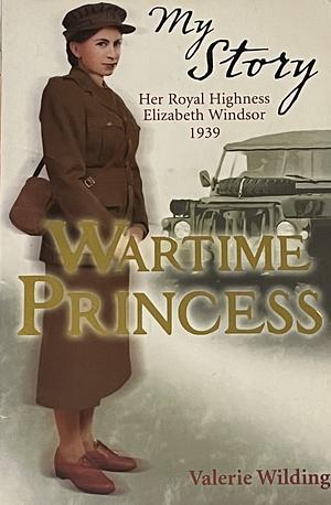 Wartime Princess by Valerie Wilding