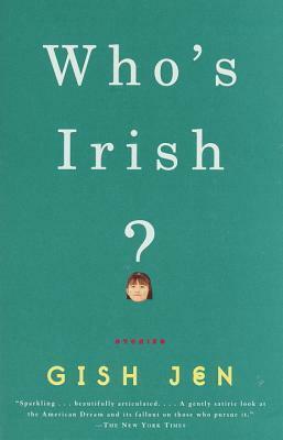 Who's Irish?: Stories by Gish Jen