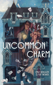 Uncommon Charm by Emily Bergslien, Kat Weaver