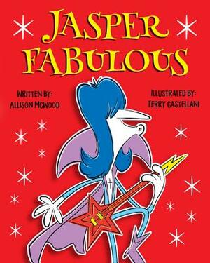 Jasper Fabulous by Allison McWood