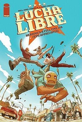 Luche Libre Volume 1 : Heroing's a Full Time Job by Jerry Frissen