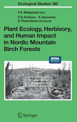 Plant Ecology, Herbivory, and Human Impact in Nordic Mountain Birch Forests by 