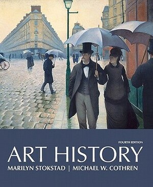 Art History, Combined Volume by Frederick Asher, Marilyn Stokstad, Michael W. Cothren