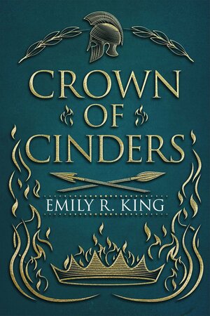 Crown of Cinders by Emily R. King