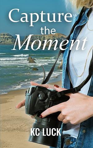 Capture The Moment by KC Luck