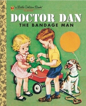 Doctor Dan: The Bandage Man by Helen Gaspard, Corinne Malvern