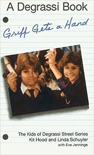 Griff Gets a Hand by Kit Hood, Eve Jennings, Linda Schuyler