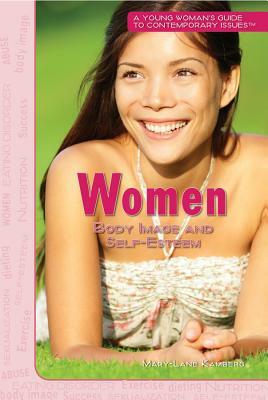 Women: Body Image and Self-Esteem by Mary-Lane Kamberg