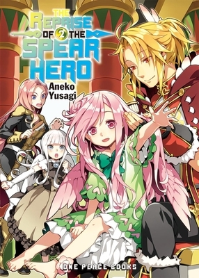 The Reprise of the Spear Hero, Volume 2 by Aneko Yusagi