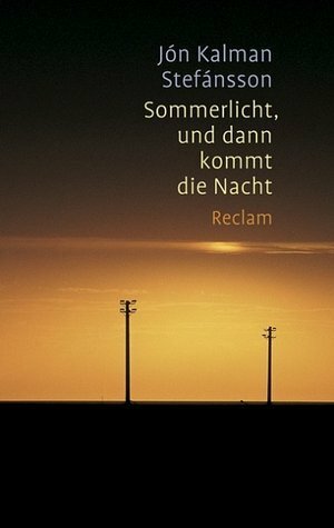 Sommerlicht, und dann Kkommt die Nacht: Roman by Jón Kalman Stefánsson