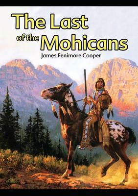 The Last of the Mohicans by James Fenimore Cooper