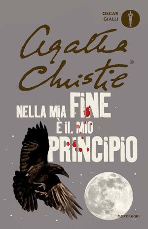 Nella mia fine è il mio principio by Agatha Christie