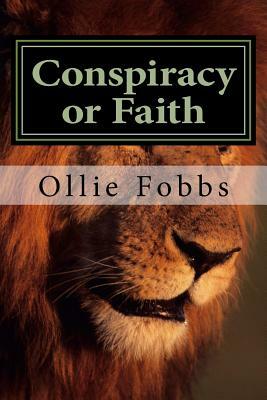 Conspiracy or Faith: Part 1, Book 2 by Ollie B. Fobbs Jr