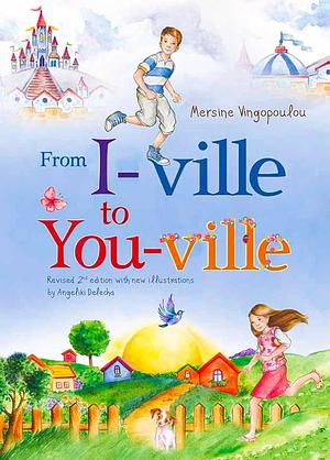 From I Ville To You Ville by Mersine Vigopoulou, Mersine Vigopoulou