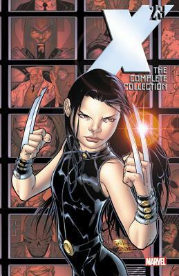 X-23: The Complete Collection, Vol. 1 by Felipe Andrade, Craig Kyle, Jay Faerber, Marjorie Liu, Mike Choi, Francis Portela, Christopher Yost, Billy Tan