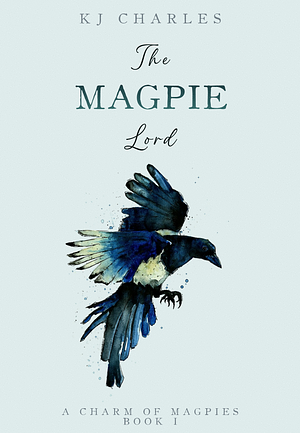 The Magpie Lord by KJ Charles