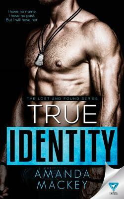True Identity by Amanda Mackey