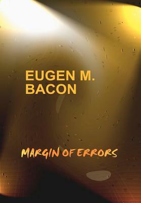 Margin of Errors by Eugen M. Bacon