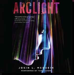 Arclight by Josin L. McQuein