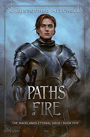 Paths of Fire by Christopher Mitchell