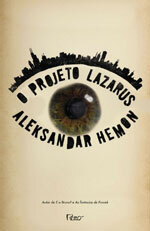 O projeto Lazarus by Aleksandar Hemon
