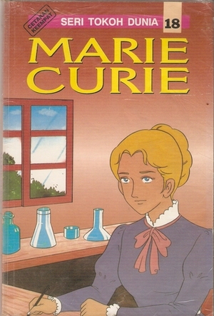 Marie Curie (Seri Tokoh Dunia #18) by Wan Ie So, Klara Siauw