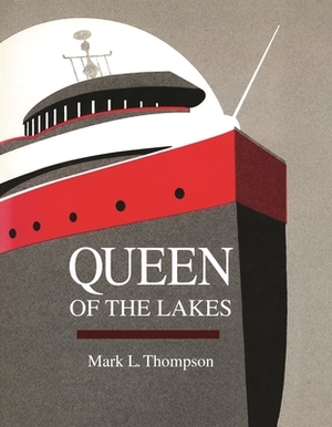 Queen of the Lakes by Mark L. Thompson