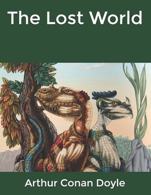 The Lost World by Arthur Conan Doyle