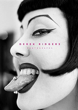 Derek Ridgers: Photographs by Derek Ridgers