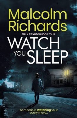 Watch You Sleep by Malcolm Richards