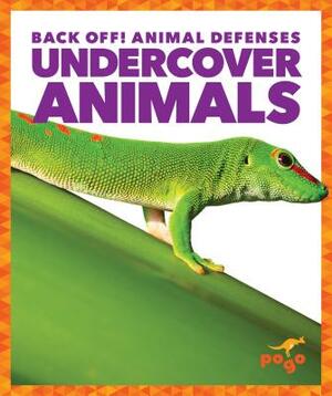 Undercover Animals by Nadia Higgins