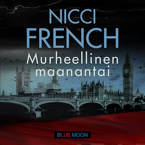 Murheellinen maanantai by Nicci French