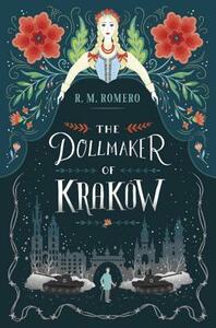 The Dollmaker of Krakow by R.M. Romero