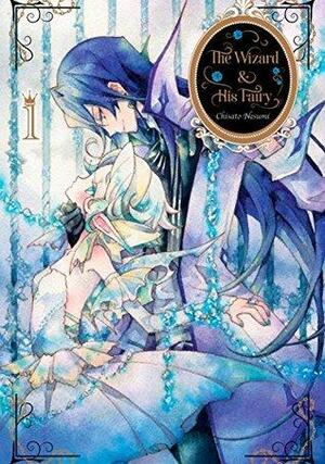 The Wizard and His Fairy, Vol. 1 by Chisato Nesumi