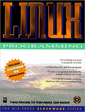 Linux Programming by Eric Foster-Johnson, Kevin Reichard, Patrick Volkerding