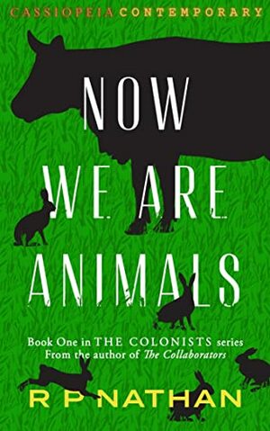 Now We Are Animals by R.P. Nathan