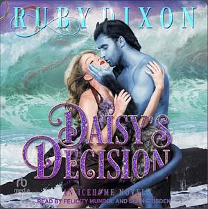 Daisy's Decision by Ruby Dixon