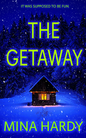 The Getaway by Mina Hardy