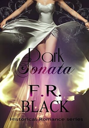 Dark Sonata by F.R. Black