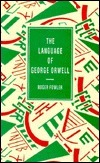 The Language of George Orwell by Roger Fowler
