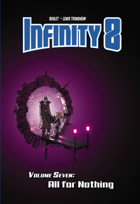 Infinity 8 Vol.7: All for Nothing by Lewis Trondheim, Boulet