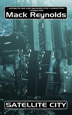 Satellite City by Mack Reynolds