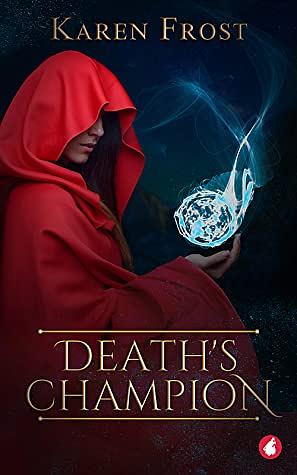 Death's Champion by Karen Frost