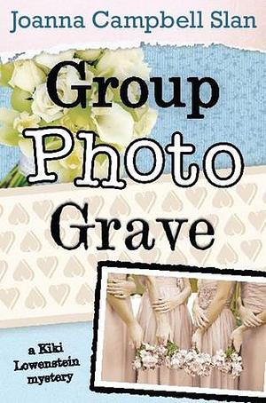 Group, Photo, Grave by Joanna Campbell Slan