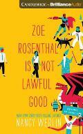 Zoe Rosenthal Is Not Lawful Good by Nancy Werlin