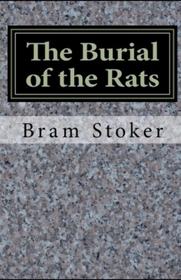 The Burial of the Rats Illustrated by Bram Stoker