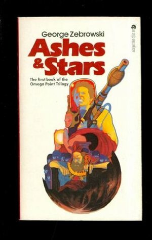 Ashes and Stars by George Zebrowski