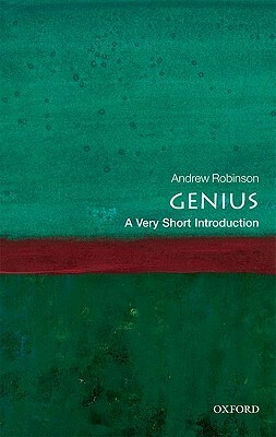 Genius: A Very Short Introduction by Andrew Robinson