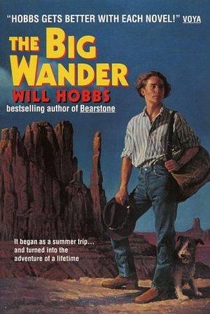 Big Wander, The by Will Hobbs, Will Hobbs