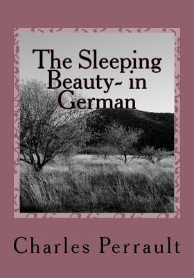 The Sleeping Beauty- in German by Charles Perrault